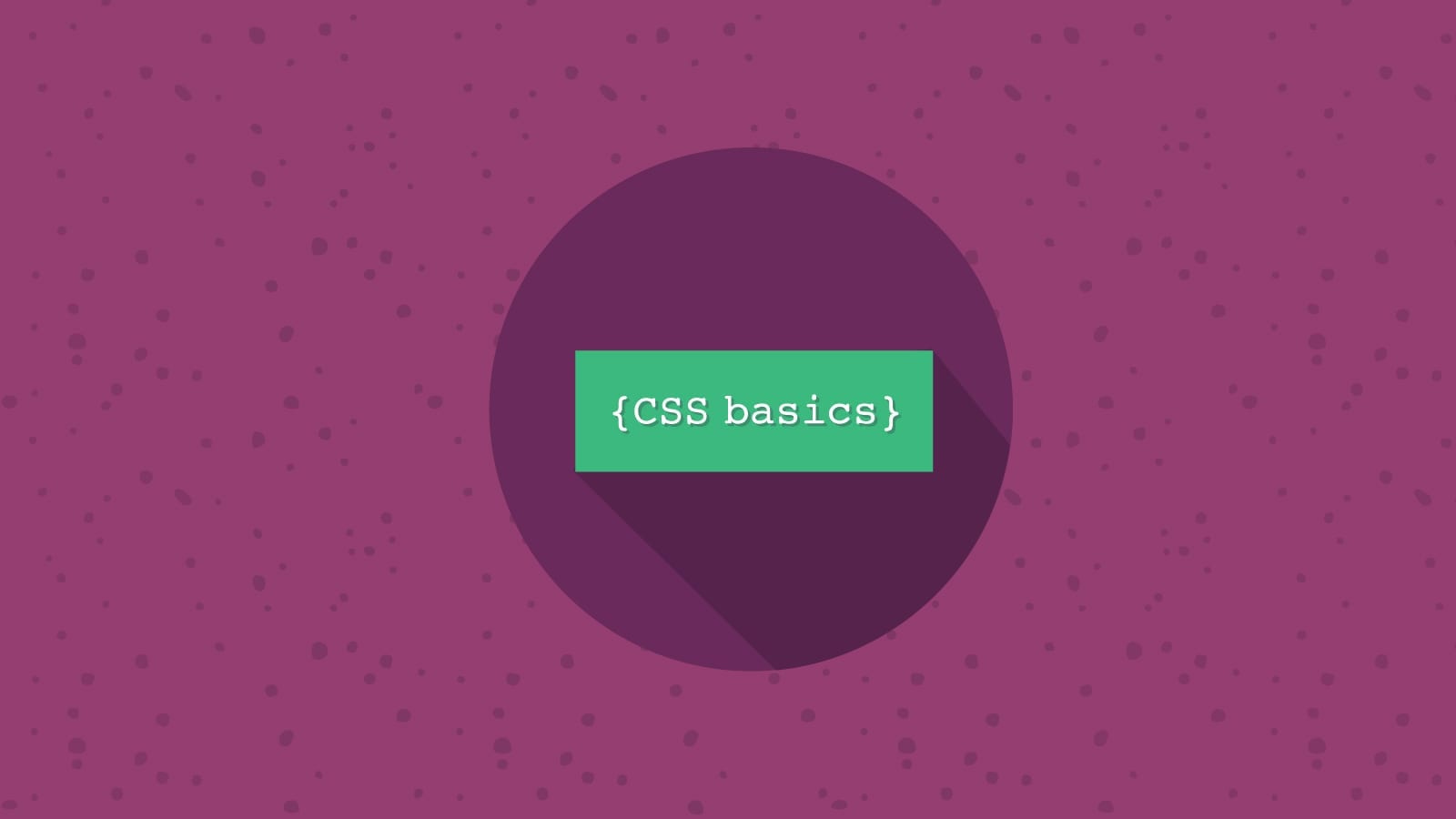 CSS Basics for Absolute Beginners