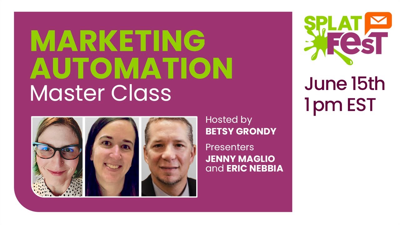 Marketing Automation Master Class | Splat Fest | Email on Acid