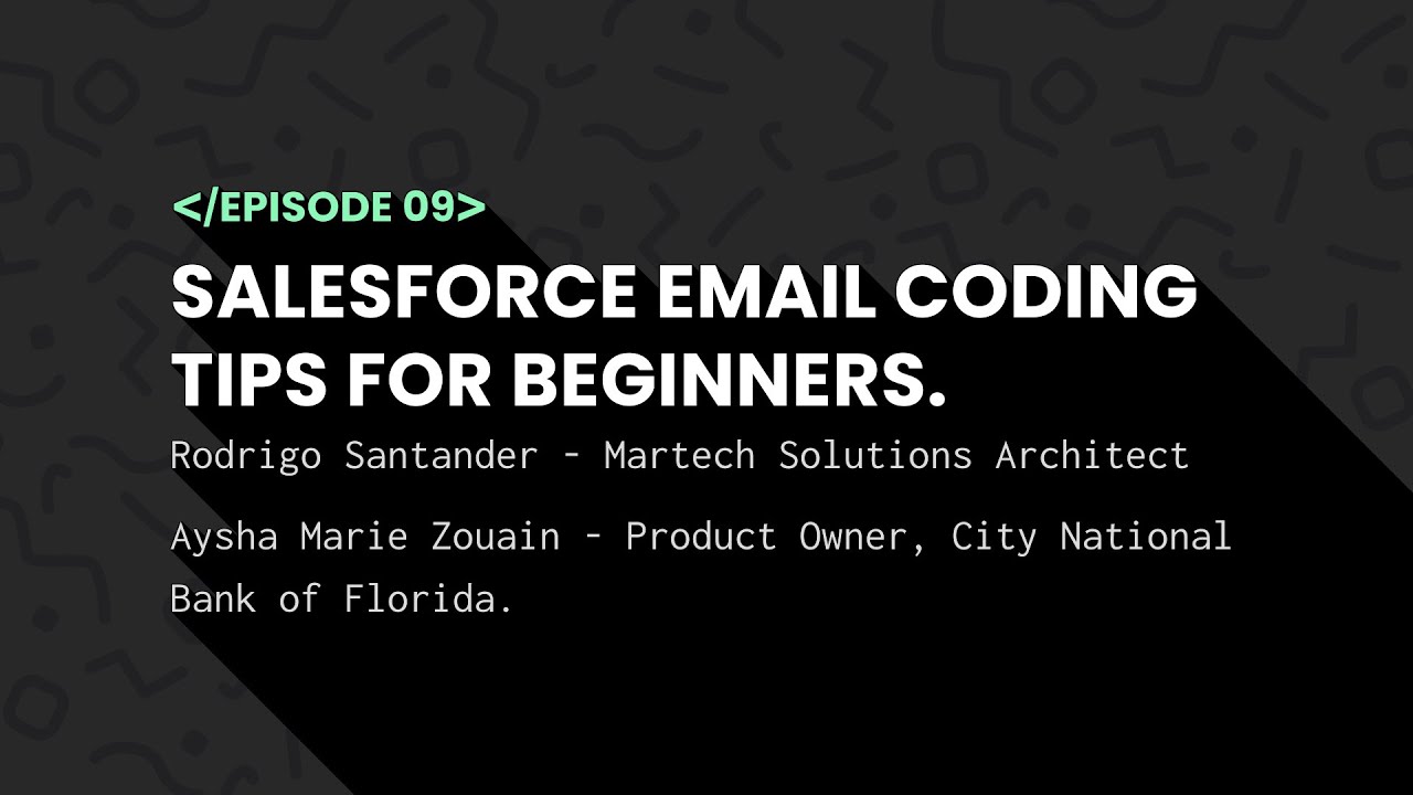 Notes from the Dev | Episode 9 | Coding and Personalizing Salesforce Marketing Cloud Emails
