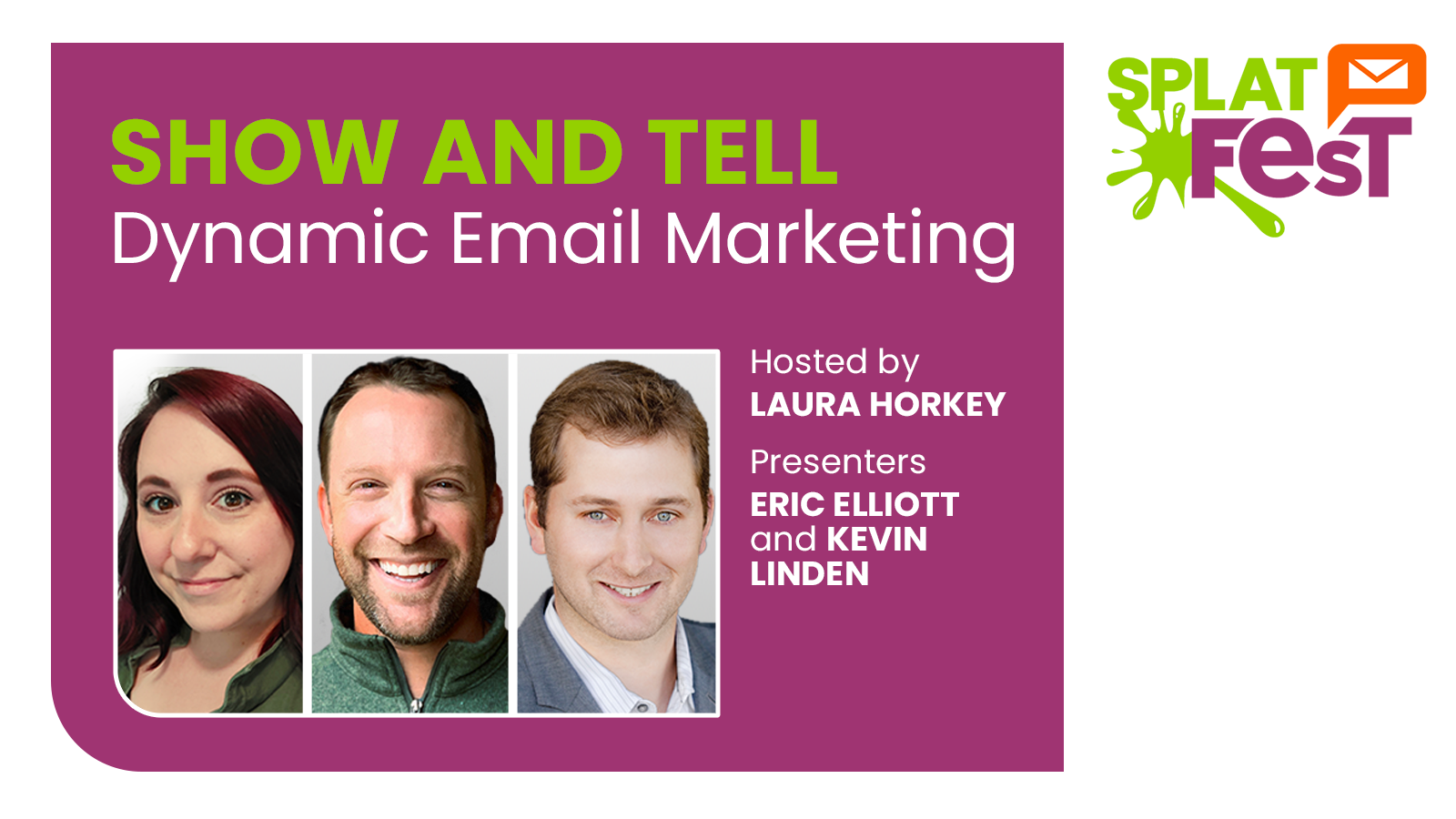 Image for Show and Tell: Dynamic Email Marketing | Splat Fest